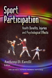 Sport Participation : Health Benefits, Injuries, and Psychological Effects