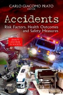 Accidents : Risk Factors, Health Outcomes and Safety Measures