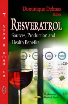 Resveratrol : Sources, Production and Health Benefits