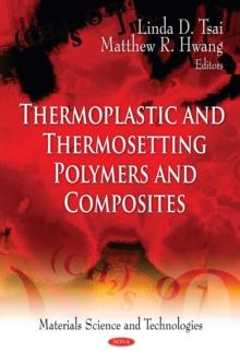 Thermoplastic and Thermosetting Polymers and Composites