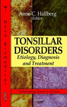 Tonsillar Disorders : Etiology, Diagnosis and Treatment