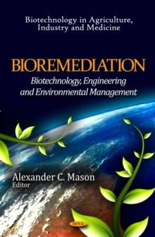 Bioremediation : Biotechnology, Engineering and Environmental Management