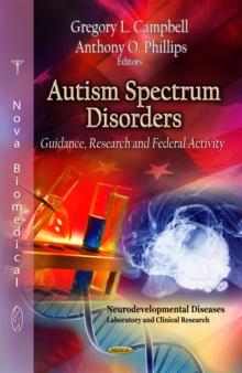 Autism Spectrum Disorders : Guidance, Research and Federal Activity