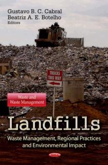 Landfills : Waste Management, Regional Practices and Environmental Impact