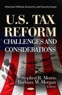 U.S. Tax Reform : Challenges and Considerations