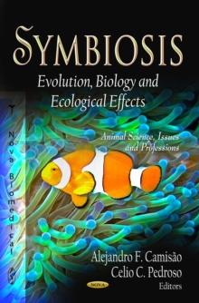 Symbiosis : Evolution, Biology and Ecological Effects