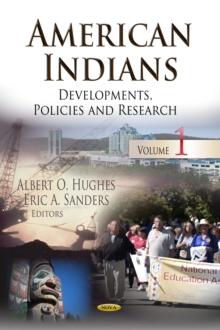 American Indians : Developments, Policies and Research. Volume 1