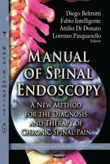 Manual of Spinal Endoscopy : A new method for the diagnosis and therapy of chronic spinal pain