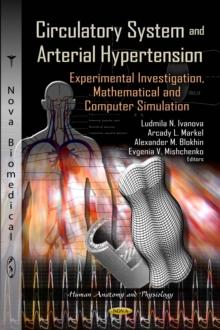 Circulatory System and Arterial Hypertension : Experimental Investigation,Mathematical and Computer Simulation