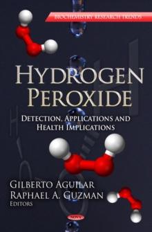 Hydrogen Peroxide : Detection, Applications and Health Implications