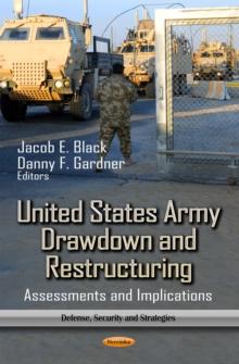 United States Army Drawdown and Restructuring : Assessments and Implications