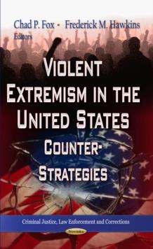 Violent Extremism in the United States : Counter-Strategies