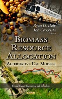 Biomass Resource Allocation : Alternative Use Models