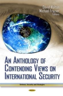 An Anthology of Contending Views on International Security