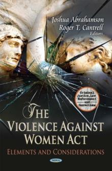 The Violence Against Women Act : Elements and Considerations