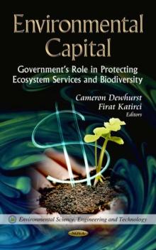 Environmental Capital : Government's Role in Protecting Ecosystem Services and Biodiversity