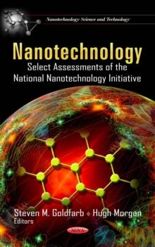 Nanotechnology : Select Assessments of the National Nanotechnology Initiative