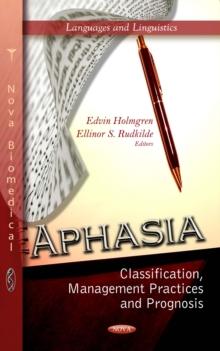 Aphasia : Classification, Management Practices and Prognosis