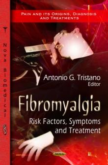 Fibromyalgia : Risk Factors, Symptoms and Treatment