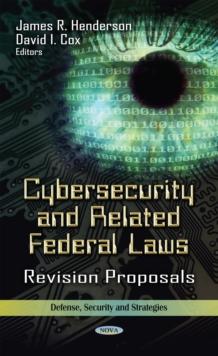 Cybersecurity and Related Federal Laws : Revision Proposals