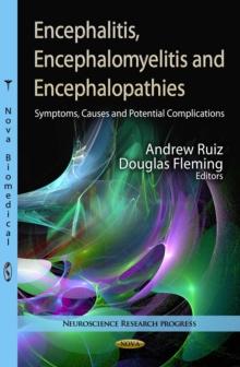 Encephalitis, Encephalomyelitis and Encephalopathies : Symptoms, Causes and Potential Complications (COMBO)