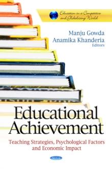 Educational Achievement : Teaching Strategies, Psychological Factors and Economic Impact