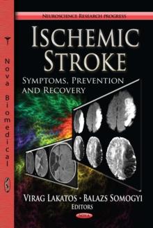 Ischemic Stroke : Symptoms, Prevention and Recovery