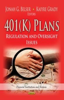 401(K) Plans : Regulation and Oversight Issues