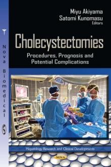 Cholecystectomies : Procedures, Prognosis and Potential Complications