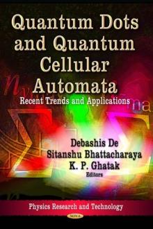 Quantum Dots and Quantum Cellular Automata : Recent Trends and Applications