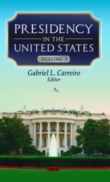 Presidency in the United States. Volume 3