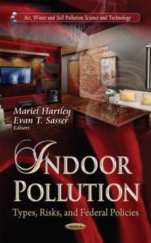 Indoor Pollution : Types, Risks and Federal Policies