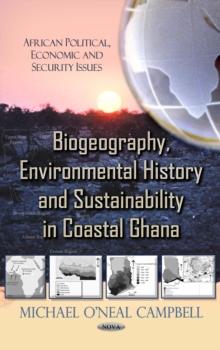 Biogeography, Environmental History and Sustainability in Coastal Ghana