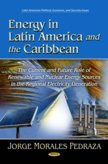 Energy in Latin America and the Caribbean : The Current and Future Role of Renewable and Nuclear Energy Sources in the Region's Electricity Generation