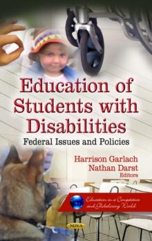 Education of Students with Disabilities : Federal Issues and Policies