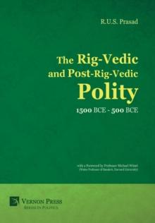 The Rig-Vedic and Post-Rig-Vedic Polity (1500 BCE-500 BCE)