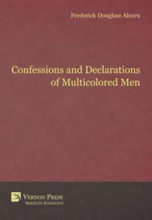 Confessions and Declarations of Multicolored Men