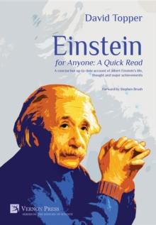 Einstein for Anyone: A Quick Read : A concise but up-to-date account of Albert Einstein's life, thought and major achievements.