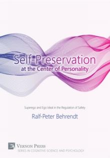 Self-Preservation at the Centre of Personality : Superego and Ego Ideal in the Regulation of Safety