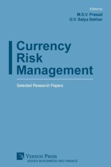 Currency Risk Management : Selected Research Papers