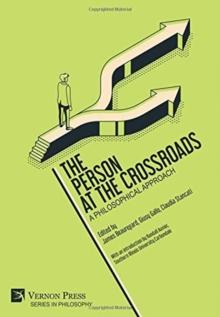 The Person at the Crossroads: A Philosophical Approach