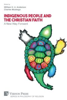 Indigenous People and the Christian Faith : A New Way Forward