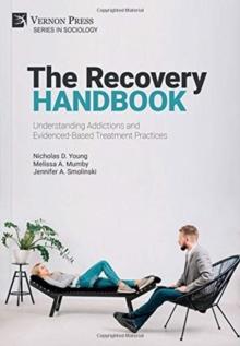 The Recovery Handbook: Understanding Addictions and Evidenced-Based Treatment Practices