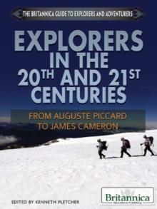 Explorers in the 20th and 21st Centuries