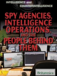 Spy Agencies, Intelligence Operations, and the People Behind Them