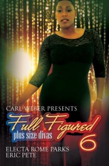 Full Figured 6: : Carl Weber presents