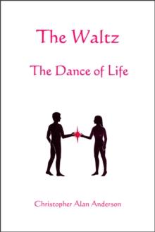 The Waltz - The Dance of Life