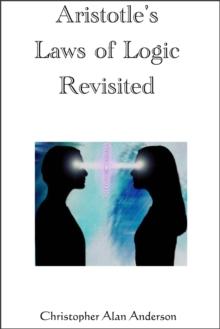 Aristotle's Laws of Logic Revisited