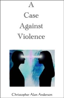 A Case Against Violence