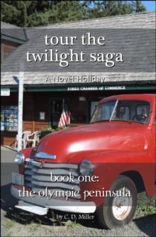 Tour the Twilight Saga Book One: The Olympic Peninsula